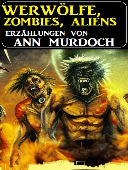 Title details for Werwölfe, Zombies, Aliens by Ann Murdoch - Available